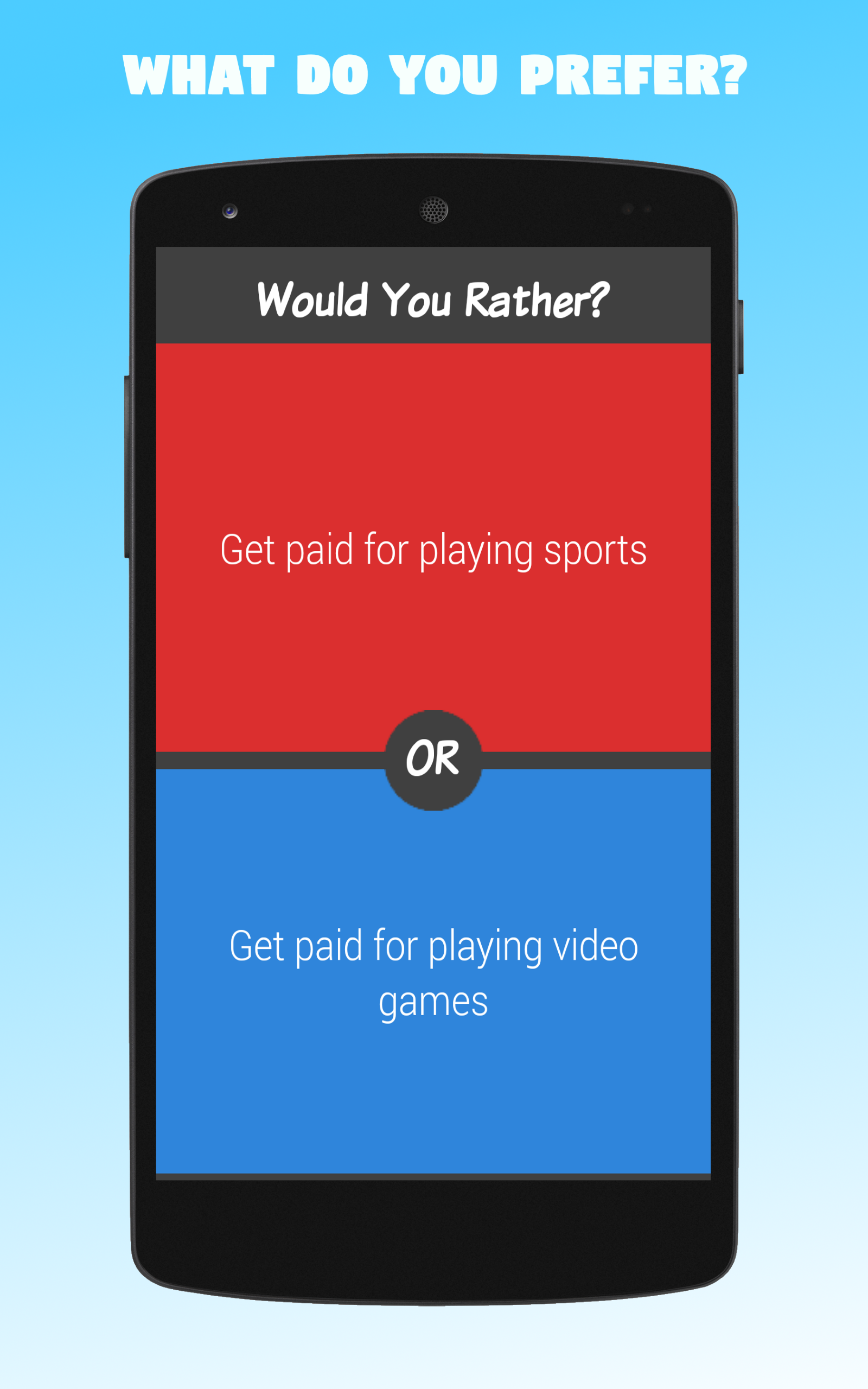 Would you rather?