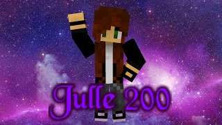 Julle 200 2.0 (Julles new channel!)