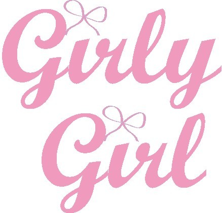 Are you a Girly Girl