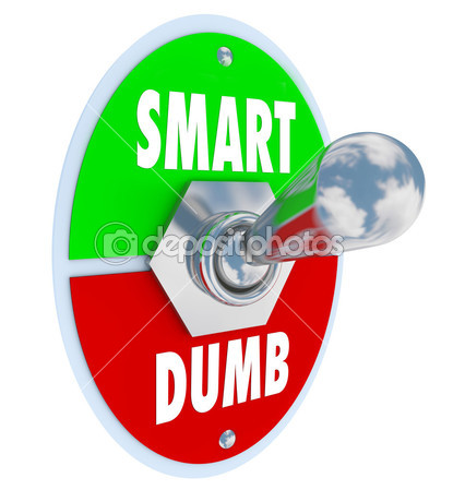 are smart or dumb