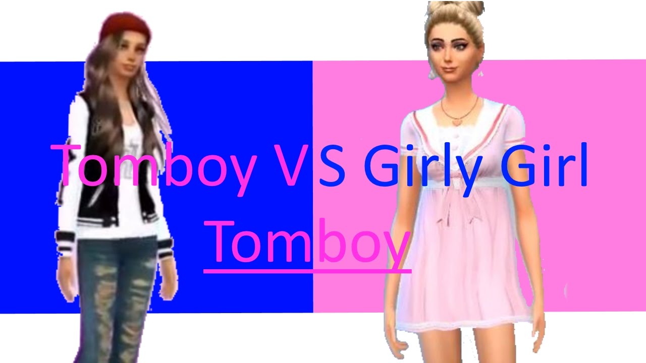 Are you a tomboy or a girly girl