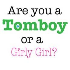 r u  a tomboy or a girly girl