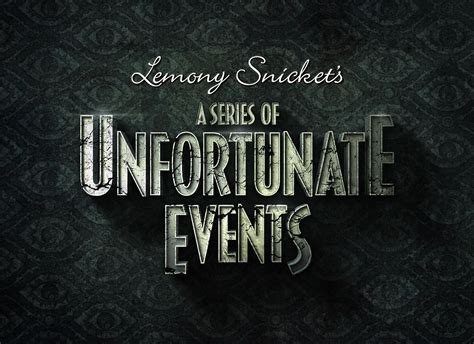 A series of unfortunate events