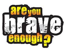 Are you brave?