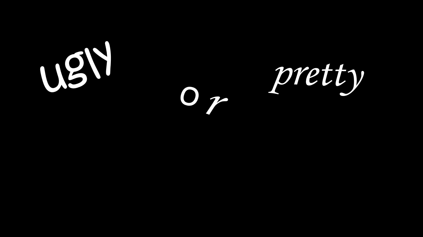 are you ugly or pretty