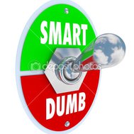 are smart or dumb