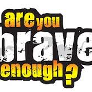 Are you brave?