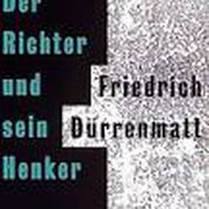 Friedrich Dürrenmatt und "Der Richter und sein Henker"