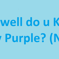 How well do you know Shiny Purple? (Updated)