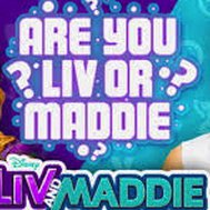 are you liv or Maddie