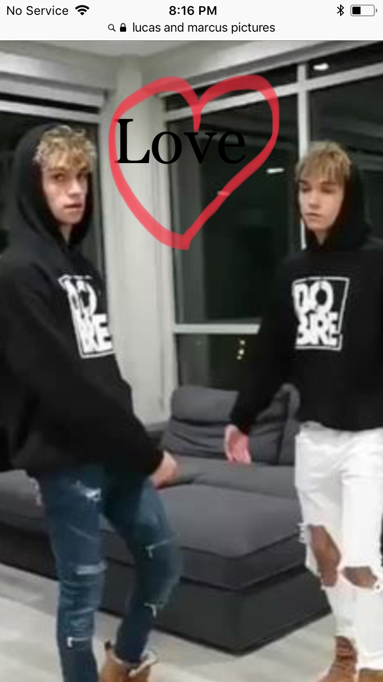 Who would love you Lucas and Marcus
