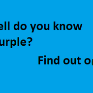 How well do you know Shiny Purple?